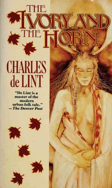 The Ivory and the Horn by Charles de Lint