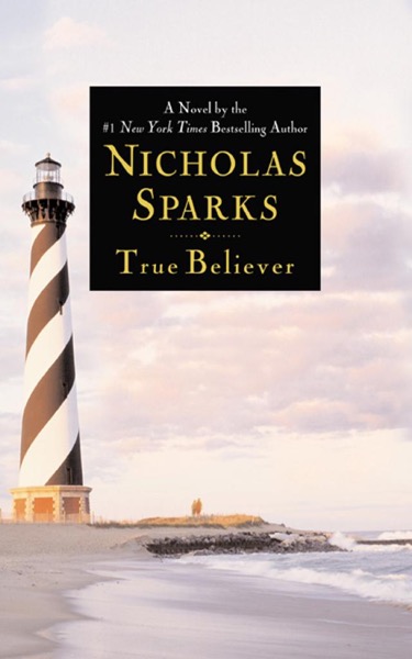 True Believer by Nicholas Sparks