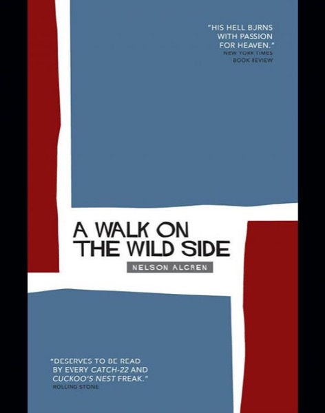 A Walk On The Wild Side by Nelson Algren