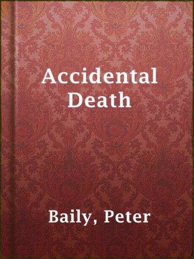 Accidental Death by Peter Baily