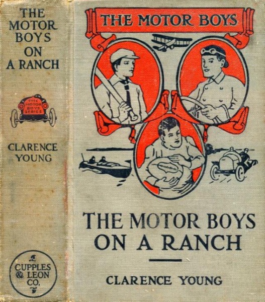 The Motor Boys on a Ranch; or, Ned, Bob and Jerry Among the Cowboys by Clarence Young