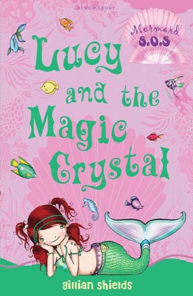 Lucy and the Magic Crystal by Gillian Shields