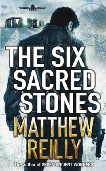 The Six Sacred Stones by Matthew Reilly