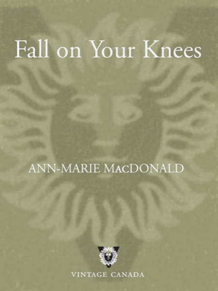 Fall on Your Knees by Ann-Marie MacDonald