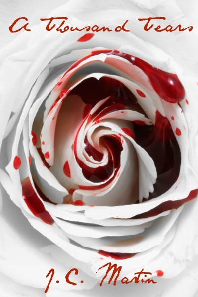 A Thousand Tears by J.C. Martin