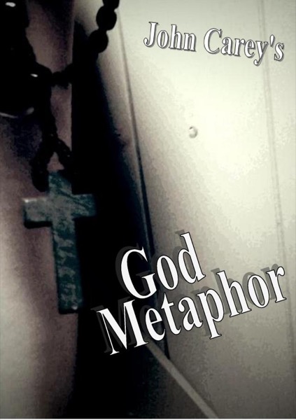 God Metaphor by J.W. Carey