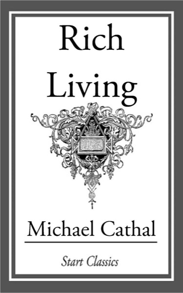Rich Living by Michael Cathal