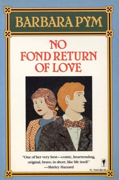 No Fond Return of Love by Barbara Pym