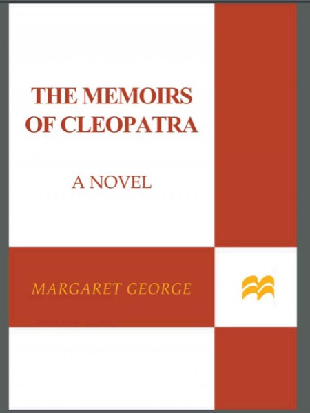 The Memoirs of Cleopatra by Margaret George