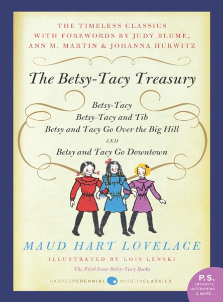 The Betsy-Tacy Treasury by Maud Hart Lovelace