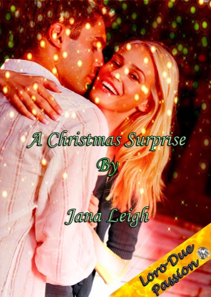 A Christmas Surprise by Jana Leigh