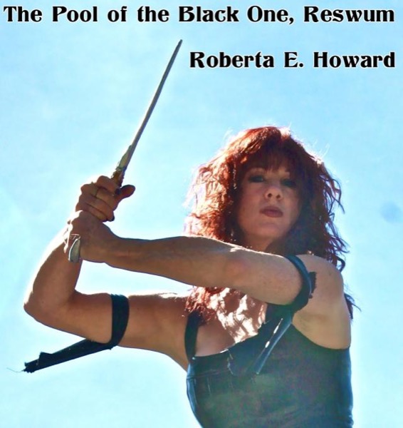 The Pool of the Black One, Reswum by Roberta E. Howard