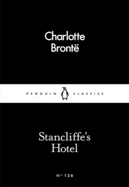 Stancliffe's Hotel by Charlotte Bronte