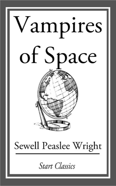 Vampires of Space by Sewell Peaslee Wright