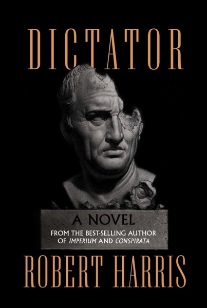 Dictator by Robert Harris