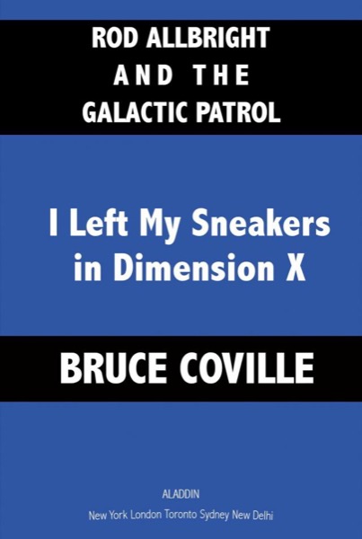 I Left My Sneakers in Dimension X (9781439113240) by Bruce Coville