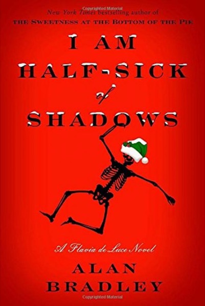 I Am Half-Sick of Shadows by Alan Bradley