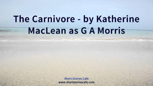 The Carnivore by Katherine MacLean