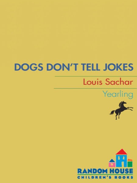 Dogs Don't Tell Jokes by Louis Sachar