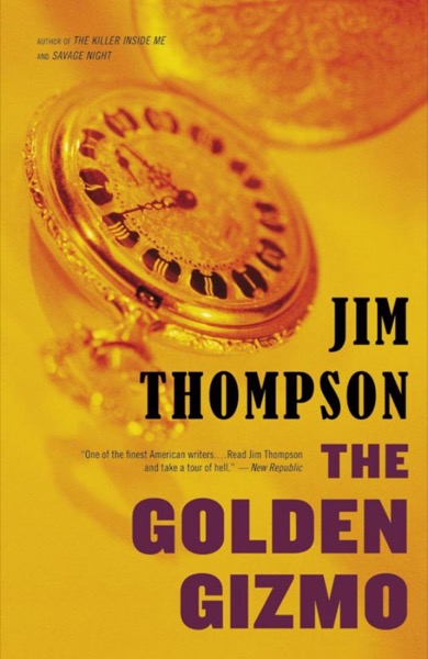 The Golden Gizmo by Jim Thompson