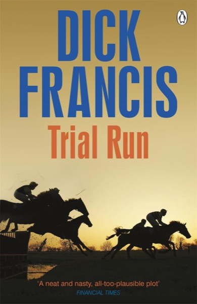 Trial Run by Dick Francis