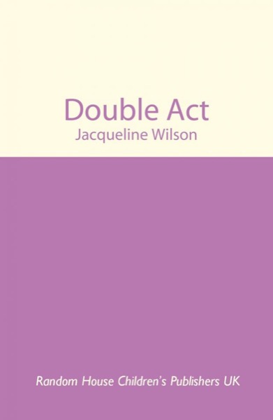 Double Act by Jacqueline Wilson