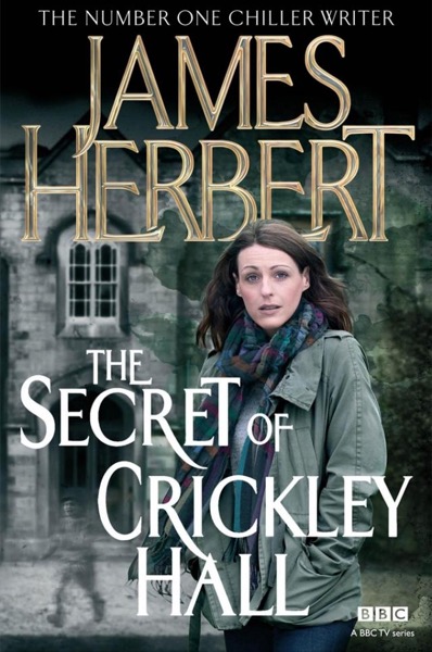 The Secret of Crickley Hall by James Herbert