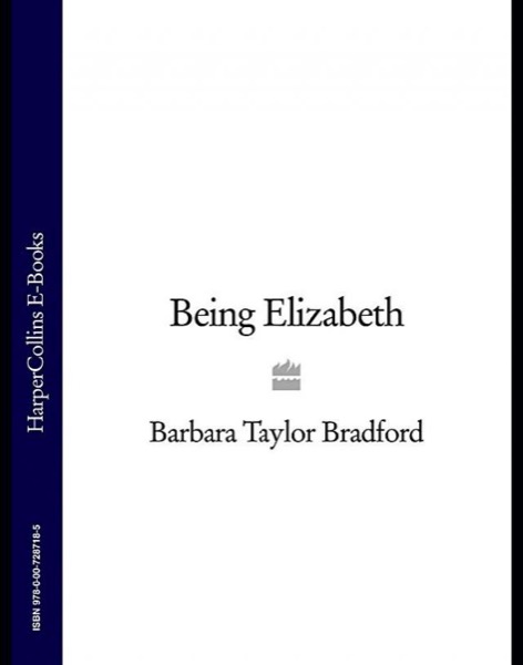 Being Elizabeth by Barbara Taylor Bradford