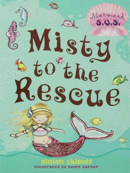 Misty to the Rescue by Gillian Shields