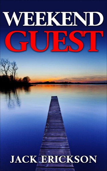 Weekend Guest by Jack Erickson