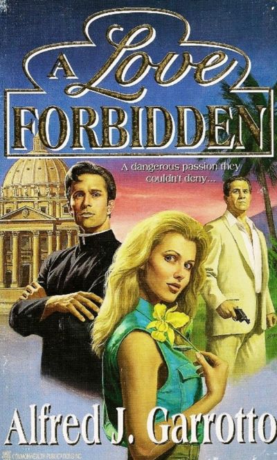 A Love Forbidden by Alfred J. Garrotto