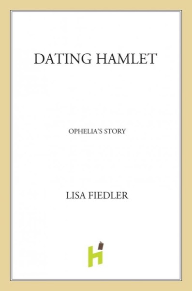 Dating Hamlet by Lisa Fiedler