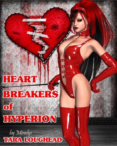 Heart Breakers of Hyperion by Tara Loughead