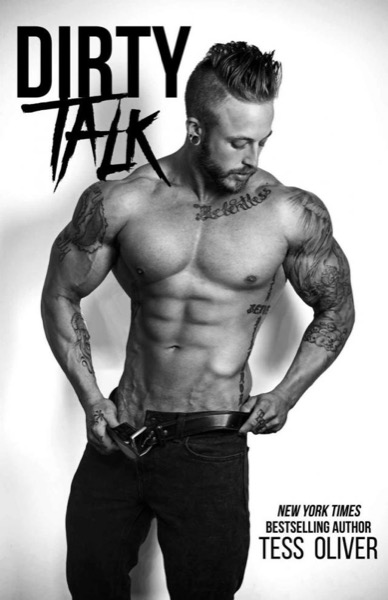 Dirty Talk: A Bad Boy Romance (Bluefield Bad Boys Book 2) by Tess Oliver