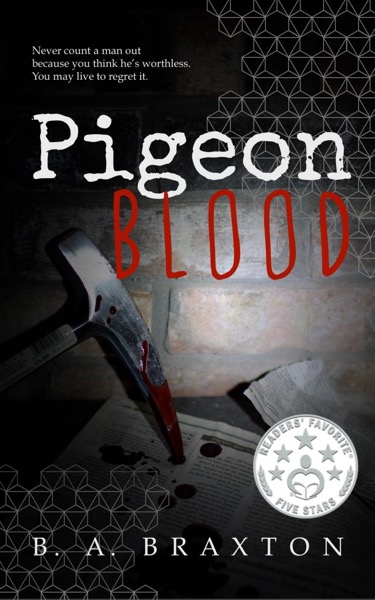 Pigeon Blood by B. A. Braxton