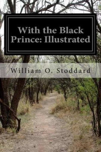 With the Black Prince by William Osborn Stoddard