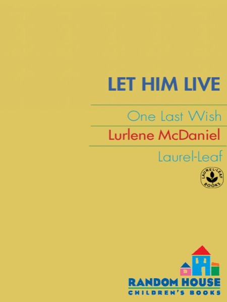 Let Him Live by Lurlene McDaniel