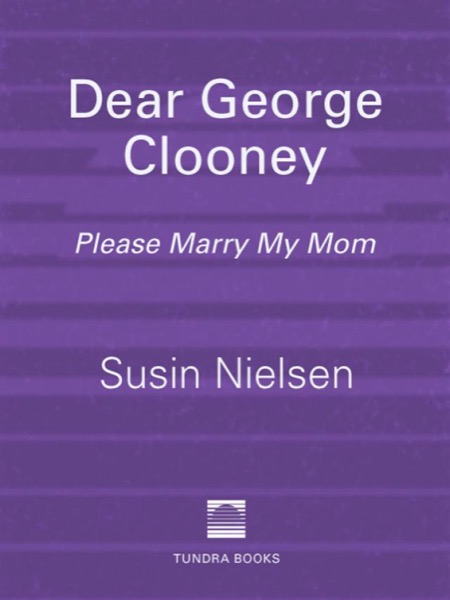 Dear George Clooney by Susin Nielsen