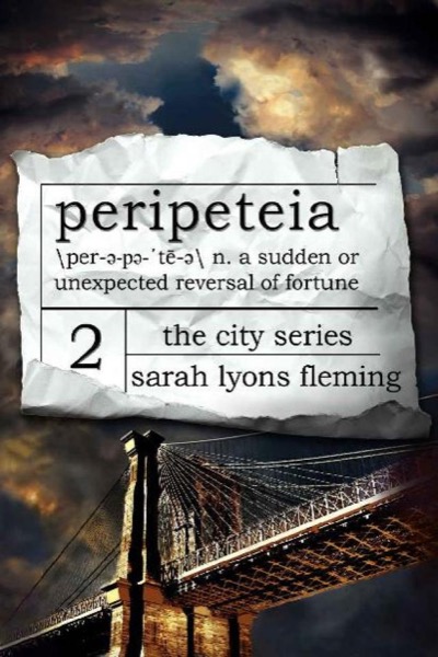 The City Series (Book 2): Peripeteia by Sarah Lyons Fleming