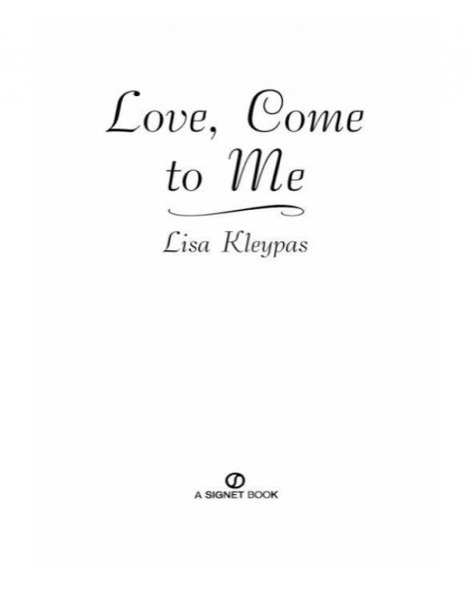 Love, Come to Me by Lisa Kleypas