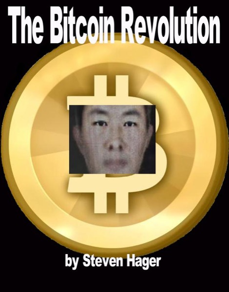 The Bitcoin Revolution by Steven Hager