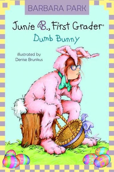 Junie B., First Grader: Dumb Bunny (A Stepping Stone Book(TM)) by Barbara Park