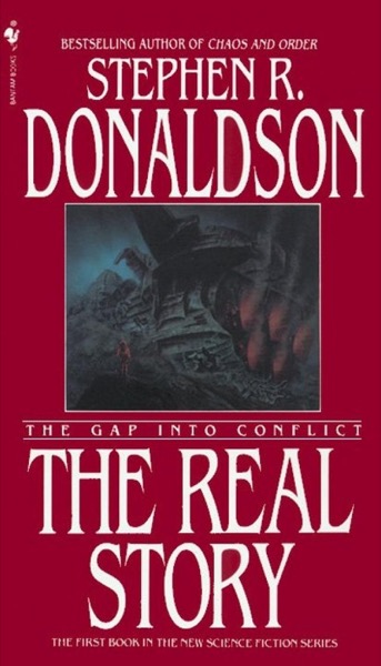 The Real Story: The Gap Into Conflict by Stephen R. Donaldson