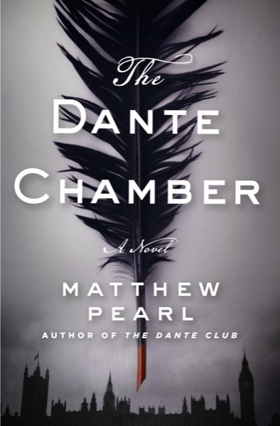 The Dante Chamber by Matthew Pearl