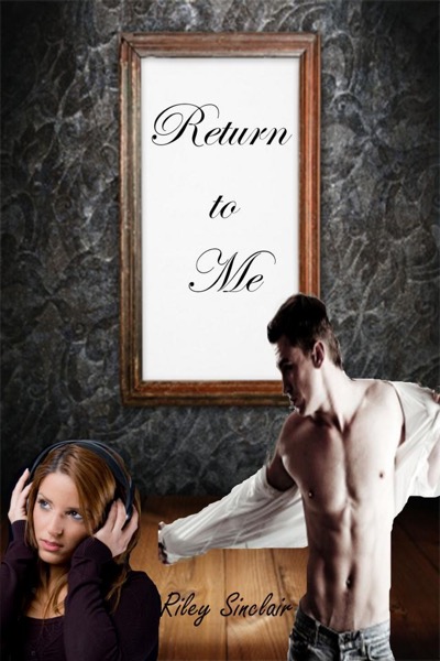 Return to Me by Riley Sinclair