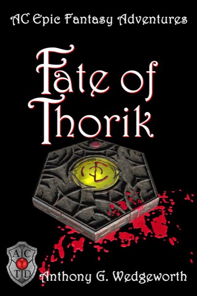 Fate of Thorik by Anthony G. Wedgeworth