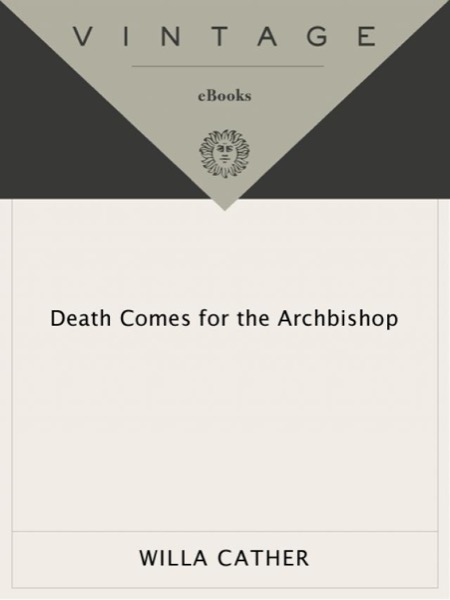 Death Comes for the Archbishop by Willa Cather