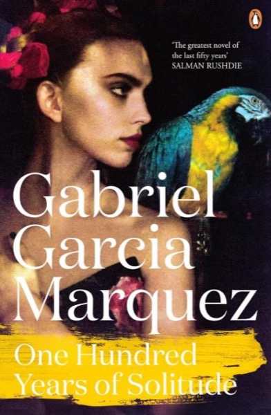 One Hundred Years of Solitude by Gabriel García Márquez