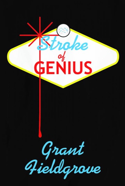 Stroke of Genius (Archie Lemons #3) by Grant Fieldgrove