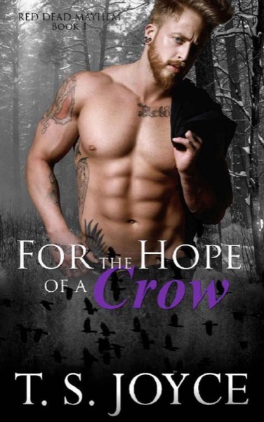 For the Hope of a Crow by T. S. Joyce